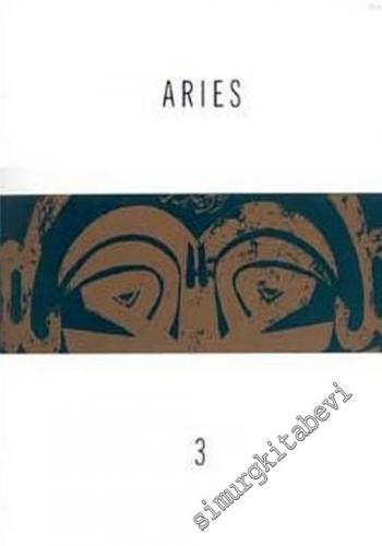 Aries: Üç Aylık Edebiyat, Sanat, Düşünce Dergisi - Sayı: 3      Aralık 2002 - Ocak - Şubat 2003, 2002