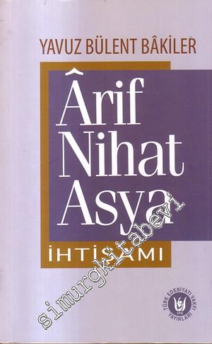 Arif Nihat Asya İhtişamı