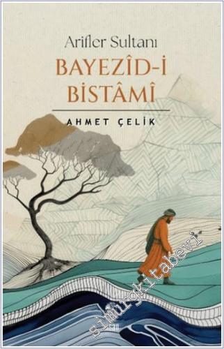 Arifler Sultanı Bayezid-i Bistami -        2025