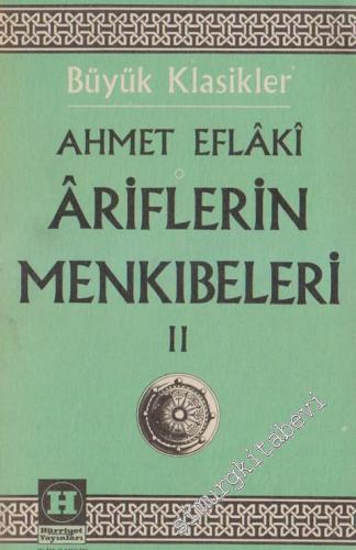 Ariflerin Menkıbeleri (Menakib al - Arifin) Cilt 2 -