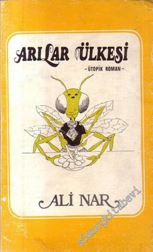 Arılar Ülkesi - Ütopik Roman