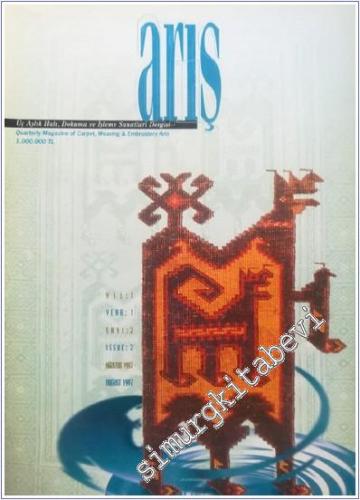 Arış: Üç Aylık Halı, Dokuma ve İşleme Sanatları Dergisi - Sayı: 2    Yıl: 1  Ağustos  1997