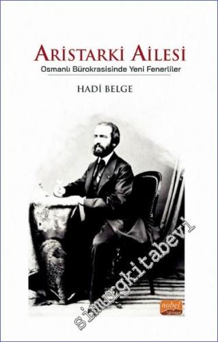 Aristarki Ailesi : Osmanlı Bürokrasisinde Yeni Fenerliler -        2022