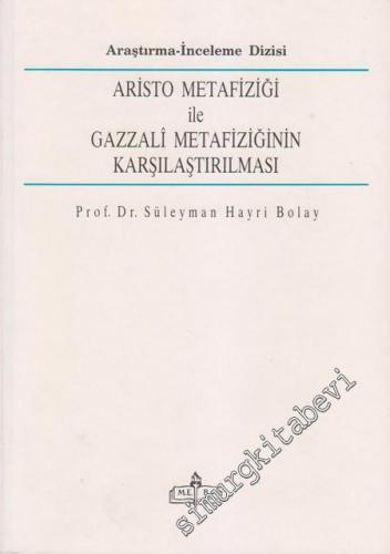 Aristo Metafiziği ile Gazzali Metafiziğinin Karşılaştırılması