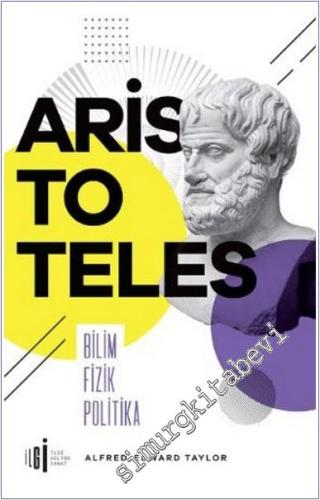 Aristoteles : Bİlim Fizik Politika -        2025