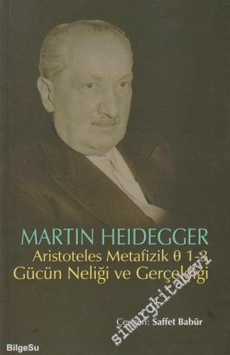 Aristoteles Metafizik Ø 1 - 3 Gücün Neliği ve Gerçekliği -        2019