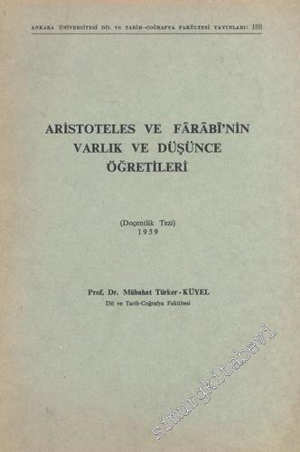 Aristoteles ve Farabi'nin Varlık ve Düşünce Öğretileri  -