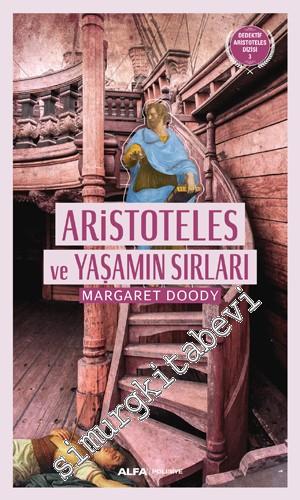 Aristoteles ve Yaşamın Sırları -