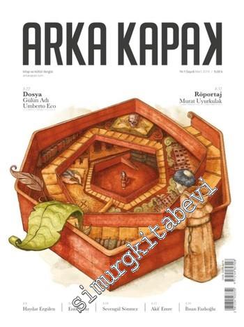 Arka Kapak Kitap ve Kültür Dergisi - Dosya: Gülün Adı ve Umberto Eco - Sayı: 6      Mart