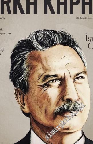 Arka Kapak Kitap ve Kültür Dergisi - Dosya: İsmet Özel - Sayı: 26    Yıl: 3  Kasım