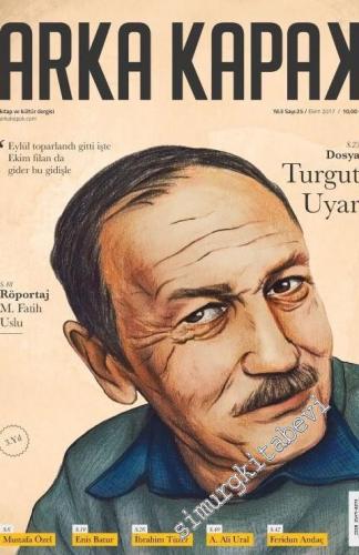 Arka Kapak Kitap ve Kültür Dergisi - Dosya: Turgut Uyar - Sayı: 25 Yıl