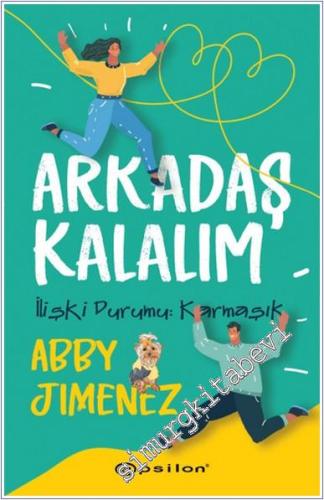 Arkadaş Kalalım : İlişki Durumu: Karmaşık -        2003