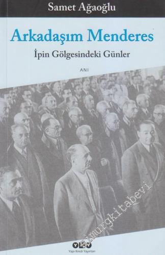 Arkadaşım Menderes: İpin Gölgesindeki Günler -        2025