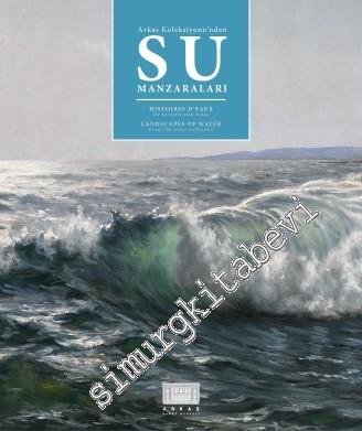 Arkas Koleksiyonu'ndan Su Manzaraları -