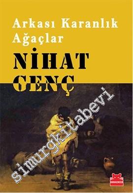 Arkası Karanlık Ağaçlar -