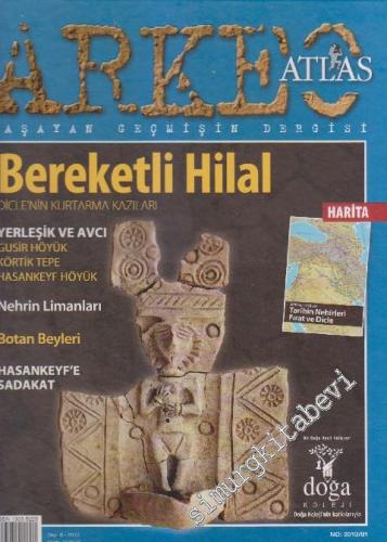 Arkeo Atlas Yaşayan Geçmişin Dergisi - Bereketli Hilal - Sayı: 8      Mart