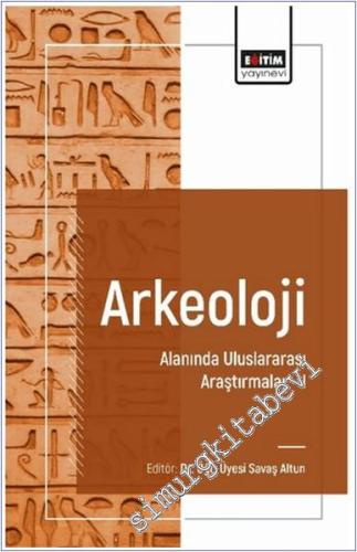 Arkeoloji Alanında Uluslararası Araştırmalar 1 -        2024