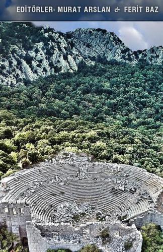 Arkeoloji, Tarih ve Epigrafinin Arasında Prof. Dr. A.Vedat Çelgin'in 68. Doğum Günü Onuruna Makaleler -        2018