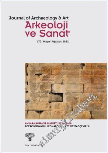Arkeoloji ve Sanat Dergisi - Ankara Roma ve Agustus Tapınağı - Sayı: 170      Mayıs - Ağustos 2022