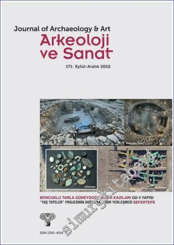 Arkeoloji ve Sanat Dergisi - Boncuklu Tarla Güneydoğu Alanı Kazıları: - Sayı: 171      Eylül - Aralık 2022