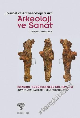 Arkeoloji ve Sanat Dergisi- Dosya: İstanbul - Küçükçekmece ( Bathonea 