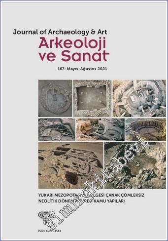Arkeoloji ve Sanat Dergisi = Journal Archaeology And Art - Yukarı Mezopotamya Bölgesi Çanak Çömleksiz Neolitik Dönem - Sayı: 167      Mayıs - Ağustos 2021