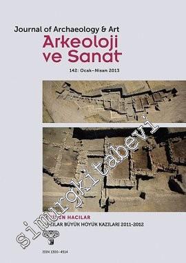 Arkeoloji ve Sanat Dergisi = Journal of Archeology & Art - Sayı: 142, Ocak - Nisan 2013
