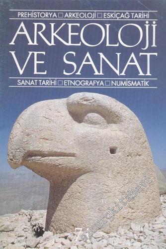 Arkeoloji ve Sanat Dergisi: Prehistorya, Arkeoloji, Eskiçağ Tarihi, Sanat Tarihi, Etnografya, Numismatik - Sayı: 74, Eylül - Ekim 1996