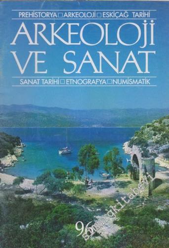 Arkeoloji ve Sanat Dergisi: Prehistorya - Arkeoloji - Eskiçağ Tarihi - Sanat Tarihi - Etnografya - Numismatik - Sayı: 96    22  Mayıs - Haziran