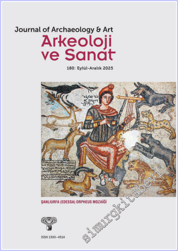 Arkeoloji ve Sanat Dergisi - - Sayı: 180 2025