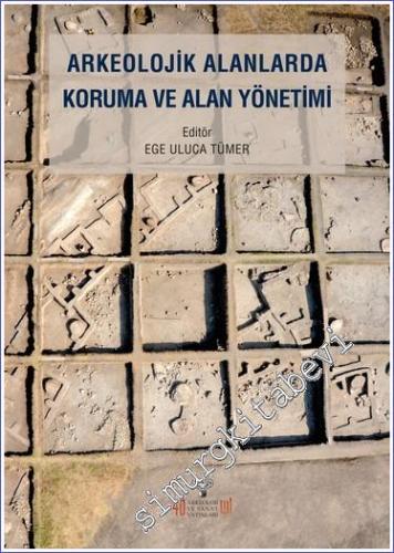 Arkeolojik Alanlarda Koruma ve Alan Yönetimi -        2018