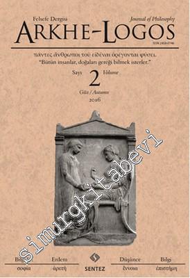 Arkhe - Logos: Altı Aylık Felsefe Dergisi - Sayı: 2 Güz