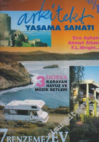 Arkitekt Yaşama Sanatı Dergisi - 3 Dosya: Karavan, Havuz ve Müzik Setleri - Ece Ayhan - Ahmet Altan - F. L. Wright... - 7 Benzemez Ev - Yıl: 92 / 1      Haziran