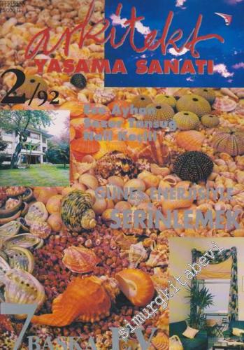 Arkitekt Yaşama Sanatı Dergisi - Dosya: Ece Ayhan - Sezer Tansuğ - Nail Keçil - Güneş Enerjisiyle Serinlemek - 7 Başka Ev - Yıl: 92 / 2      Temmuz