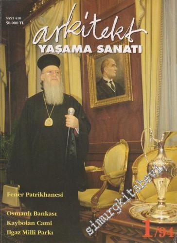 Arkitekt Yaşama Sanatı Dergisi - Dosya: Fener Patrikhanesi - Sayı: 410      Nisan