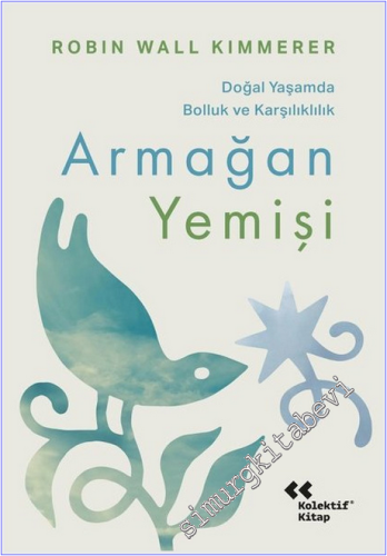Armağan Yemişi : Doğal Yaşamda Bolluk ve Karşılıklılık