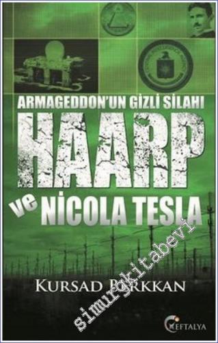 Armageddon'un Gizli Silahı Haarp ve Nicola Tesla -