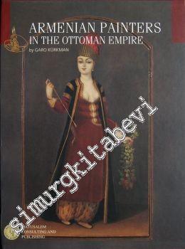 Armenian Painters in the Ottoman Empire - Two volumes -