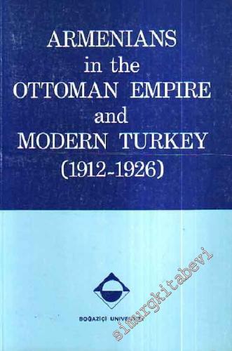 Armenians in the Ottoman Empire and Modern Turkey ( 1912-1926 )