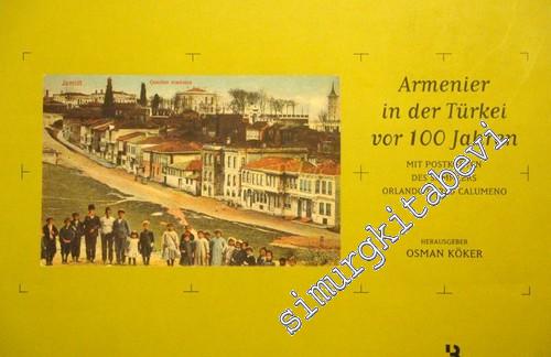 Armenier in der Türkei vor 100 Jahren Mit Postkarten des Sammlers Orlando Carlo Calumeno -        2005