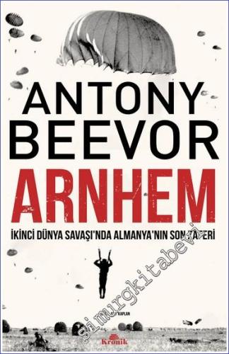 Arnhem - İkinci Dünya Savaşı'nda Almanya'nın Son Zaferi -        2023