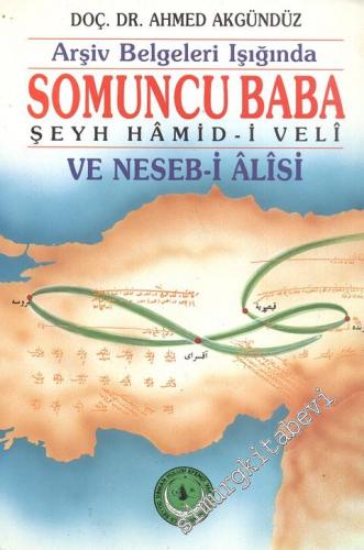 Arşiv Belgeleri Işığında Şeyh Hamid - i Veli Somuncu Baba ve Nesebi Alisi -        1992