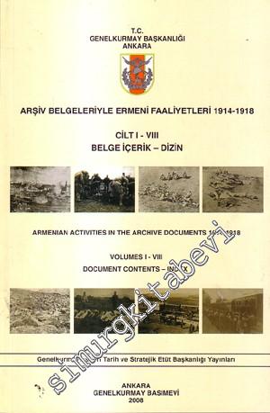 Arşiv Belgeleriyle Ermeni Faaliyetleri 1914 - 1918, Cilt 1 - 8 Belge İ