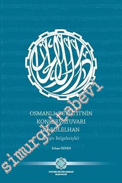 Arşiv Belgeleriyle Osmanlı Devleti'nin Konservatuarı Dârülelhan -