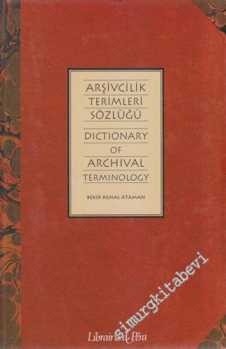 Arşivcilik Terimleri Sözlüğü = Dictionary of Archival Terminology -        1995