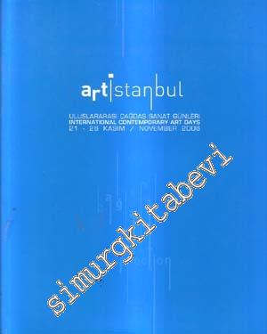 Art İstanbul Uluslararası Çağdaş Sanat Günleri = International Contemporary Art Days 21 - 26 Kasım / November 2006 -