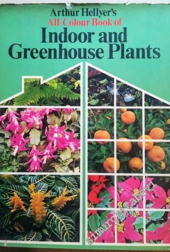 Arthur Hellyer's All-Colour Book of Indoor and Greenhouse Plants -        1973