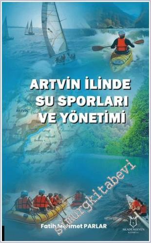 Artvin İlinde Su Sporları ve Yönetimi -        2025