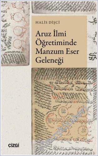 Aruz İlmi Öğretiminde Manzum Eser Geleneği - 2025