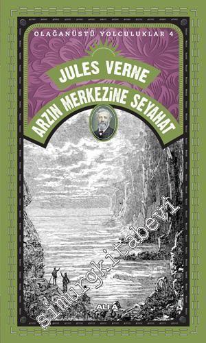 Arzın Merkezine Seyahat - Olağanüstü Yolculuklar 4 -        2024